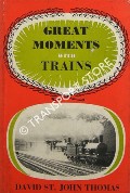 Book cover of Great Moments with Trains by THOMAS, David St John